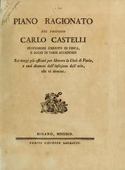 Cover of: Piano ragionato ... sui mezzi più efficaci per liberare la città di Pavia e suoi dintorni dall'infezione dell'aria che vi domina