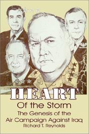 Cover of: Heart of the Storm: The Genesis of the Air Campaign Against Iraq