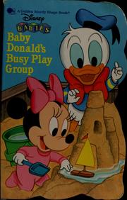 Cover of: Baby Donald's busy play group: [illustrated by Darrell Baker].