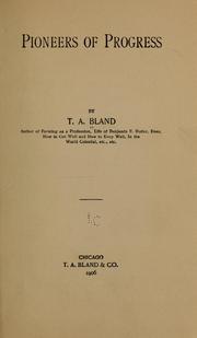 Cover of: Pioneers of progress | T. A. Bland