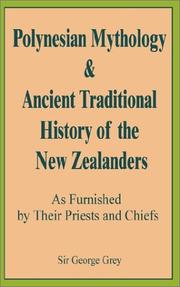 Cover of: Polynesian Mythology & Ancient Traditional History of the New Zealanders Asfurnished by Their Priests and Chiefs