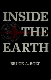Cover of: Inside the earth by Bruce A. Bolt