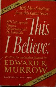 This I believe. by Edward R. Murrow