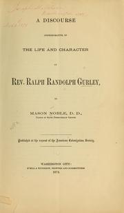 Cover of: A discourse commemorative of the life and character of Rev. Ralph Randolph Gurley ...