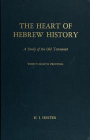 Cover of: The heart of Hebrew history: a study of the Old Testament