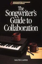 Cover of: The songwriter's guide to collaboration by Walter Carter