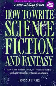 Cover of: How to write science fiction and fantasy by Orson Scott Card