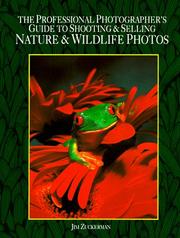 Cover of: The professional photographer's guide to shooting & selling nature & wildlife photos