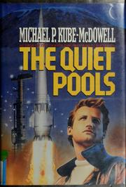 Cover of: The Quiet Pools by Michael P. Kube-McDowell