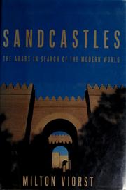 Cover of: Sandcastles: the Arabs in search of the modern world