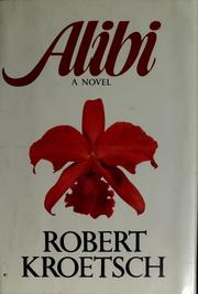 Cover of: Alibi by Robert Kroetsch