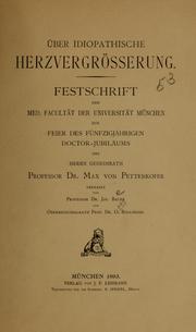 Cover of: Über idiopathische Herzvergrösserung: Festschrift der Med. Facultät der Universität München zur Feier des fünfzigjährigen Doctor-Jubiläums des Herrn Geheimrath Professor Dr. Max von Pettenkofer
