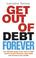 Cover of: Get Out of Debt Forever