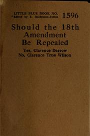 Cover of: Should the 18th amendment be repealed?