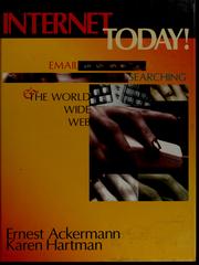 Cover of: Internet today!: email, searching & the World Wide Web