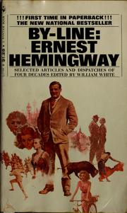 Cover of: By-line: Ernest Hemingway: selected articles and dispatches of four decades