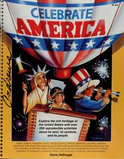 Cover of: Celebrate America: explore the rich heritage of the United States with over 200 reproducible activities about its land, its symbols, and its people