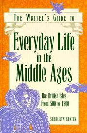 Cover of: The writer's guide to everyday life in the Middle Ages by Sherrilyn Kenyon