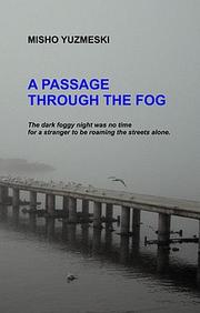 A passage through the fog by Misho Yuzmeski