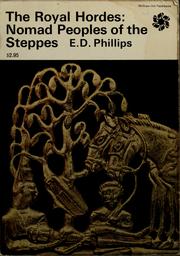 Cover of: The royal hordes: nomad peoples of the steppes