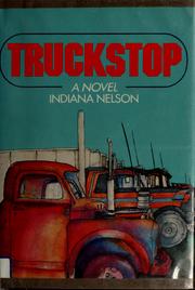 Cover of: Truckstop by Indiana Nelson