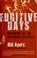 Cover of: Fugitive Days