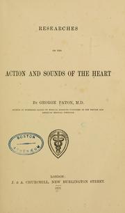 Cover of: Researches on the action and sounds of the heart by G. P.