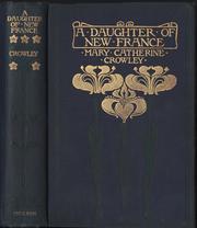 A daughter of New France by Mary Catherine Crowley