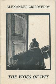 Cover of: The woes of wit by Aleksandr Sergeyevich Griboyedov