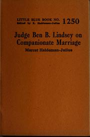 Judge Ben B. Lindsey on companionate marriage by Marcet Haldeman-Julius