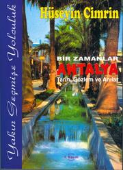 Cover of: Bir Zamanlar Antalya-Yakın Geçmişe Yolculuk