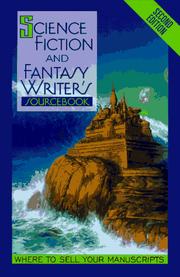 Cover of: Science Fiction and Fantasy Writer's Sourcebook: Where to Sell Your Manuscripts (Science Fiction and Fantasy Writer's Sourcebook)