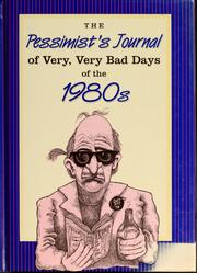 Cover of: The pessimist's journal of very, very bad days of the 1980s