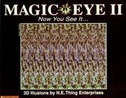 Cover of: Magic Eye II Now You See It ... by N. E. Thing Enterprises