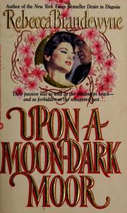Cover of: Upon a moon-dark moor by Rebecca Brandewyne