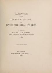 Cover of: Narrative of the last sickness and death of Dame Christian Forbes by Forbes, William Sir