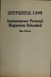 Cover of: Instantaneous personal magnetism debunked