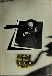 The Man Who Was Sherlock Holmes by Michael Hardwick, Mollie Hardwick