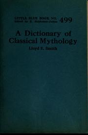 Cover of: A dictionary of classical mythology by Lloyd E. Smith