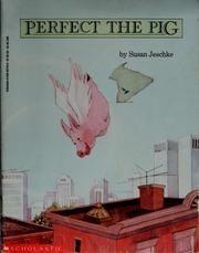 Cover of: Perfect, the pig by Susan Jeschke