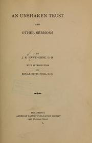 Cover of: An unshaken trust and other sermons by James Boardman Hawthorne