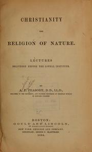 Christianity the religion of nature by Andrew P. Peabody