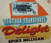 Cover of: Spike Milligan'sfurther transports of delight: more amazing revolutions