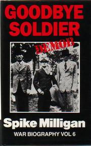 Cover of: Goodbye soldier by Spike Milligan