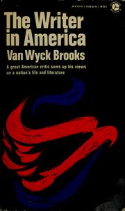 Cover of: The writer in America. by Van Wyck Brooks