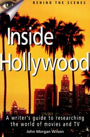 Cover of: Inside Hollywood: a writer's guide to researching the world of movies and TV