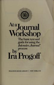 Cover of: At a journal workshop by Ira Progoff, Ira Progoff