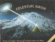 Cover of: Celestial Raise: 'tiers of light' pouring forth from the son