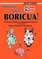 Cover of: Speaking Phrases Boricua by Jared Romey