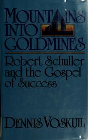 Cover of: Mountains into goldmines: Robert Schuller and the gospel of success